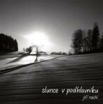 Slunce podhlavníku Jiří Raichl