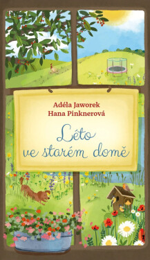 Léto ve starém domě - Hana Pinknerová