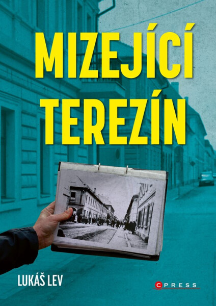 Mizející Terezín - Lukáš Lev