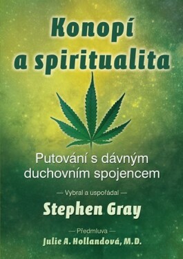 Konopí spiritualita Stephen Gray