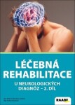 Léčebná rehabilitace neurologických diagnóz diel