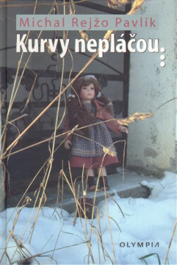 Kurvy nepláčou Pavlík Michal Rejžo