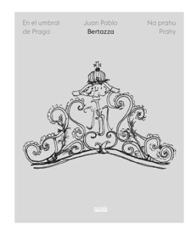Na prahu Prahy / En el umbral de Praga - Juan Pablo Bertazza