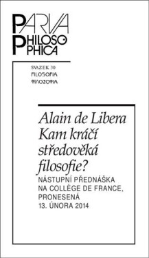 Kam kráčí středověká filosofie? de Libera Alain de