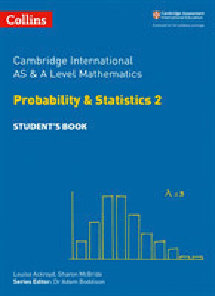 Cambridge Advanced International AS & A Level Mathematics Statistics 2 Student's Book - Ackroyd, Louise