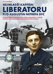 Nejmladší kapitán Liberatoru P/O Augistin Netrefa DFC - Pavel Vančata