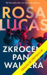Zkrocení pana Walkera - Rosa Lucas
