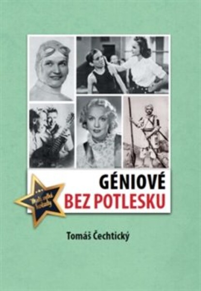 Géniové bez potlesku - Tomáš Čechtický