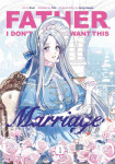 Father, I Don´t Want This Marriage, Vol. 1 - Heesu Hong