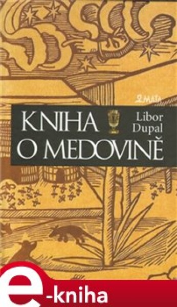 Kniha o medovině - Libor Dupal e-kniha