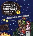 Stopařův průvodce Galaxií 2. - Restaurant na konci vesmíru, mp3 - Douglas Adams