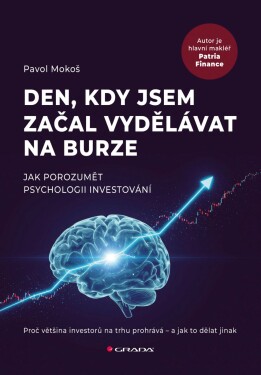 Den, kdy jsem začal vydělávat na burze - Pavol Mokoš