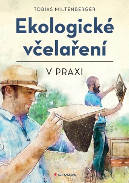 Ekologické včelaření v praxi - David Gerstmeier, Tobias Miltenberger - e-kniha