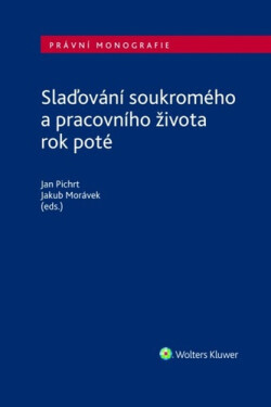 Slaďování soukromého a pracovního života rok poté - Jan Pichrt