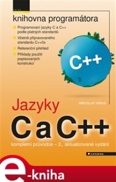 Jazyky C a C++. kompletní průvodce - 2., aktualizované vydání - Miroslav Virius e-kniha