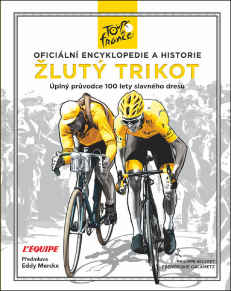 Žlutý trikot: Oficiální encyklopedie a historie Tour de France - Philippe Bouvet