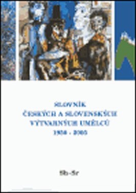 Slovník českých slovenských výtvarných umělců 1950 2005 14.díl Sh Sr