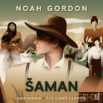 Šaman - Noah Gordon - audiokniha
