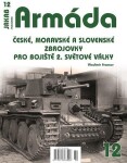 Armáda 12 České, moravské slovenské zbrojovky pro bojiště světové války Vladimír Francev