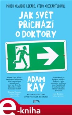 Jak svět přichází doktory Adam Kay