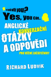Anglické konverzační otázky a odpovědi pro věčné začátečníky - Richard Ludvík
