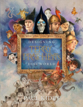 Designing Terry Pratchett´s Discworld - Paul Kidby