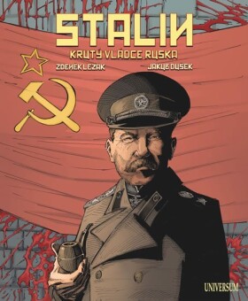 Stalin Krutý vládce Ruska Zdeněk Ležák
