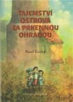 Tajemství ostrova za prkennou ohradou Pavel Čech