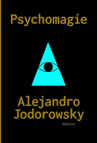 Psychomagie Alejandro Jodorowsky