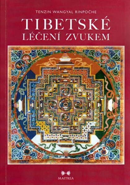 Tibetské léčení zvukem + CD - Tenzin Wangyal Rinpočhe