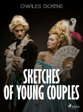 Sketches of Young Couples - Charles Dickens