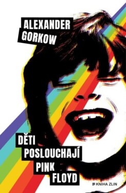 Děti poslouchají Pink Floyd - Alexander Gorkow - e-kniha