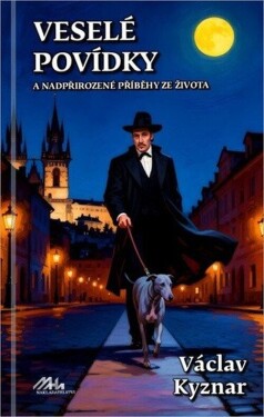 Veselé povídky a nadpřirozené příběhy ze života - Václav Kyznar