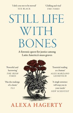 Still Life with Bones: A forensic quest