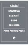 Smlouva se smrtí bude zrušena Payne Petr Pazdera