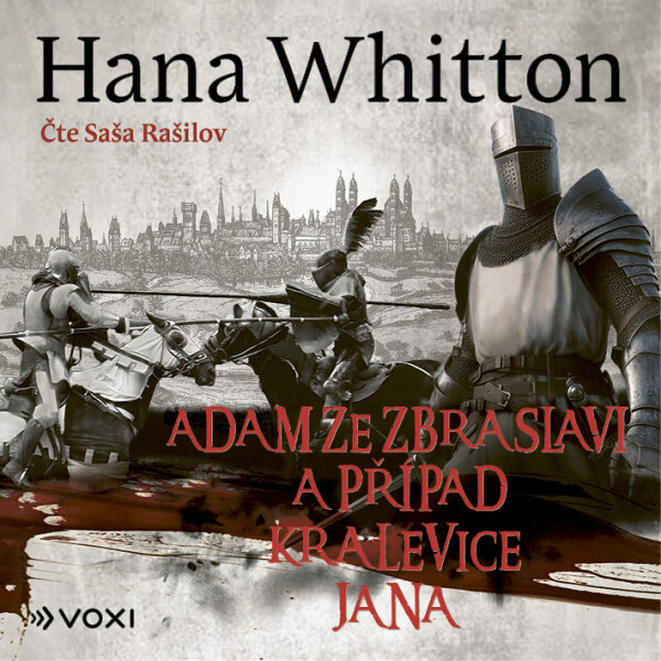 Adam ze Zbraslavi a případ kralevice Jana - Hana Whitton - audiokniha