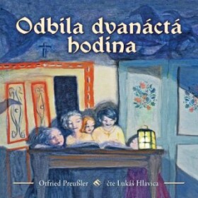 Odbila dvanáctá hodina - Otfried Preußler - audiokniha