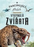 Fascinující příběh zmizelých druhů Vyhynulá zvířata - Eliseo García Nieto