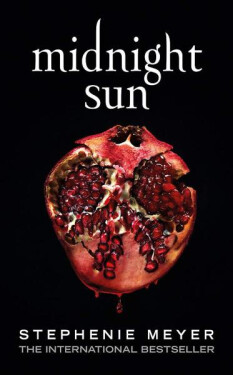 Midnight Sun, 1. vydání - Stephenie Meyer