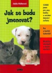 Jak se budu jmenovat? Adéla Müllerová