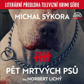 Pět mrtvých psů - Michal Sýkora - audiokniha