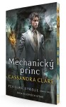 Mechanický princ - Pekelné stroje 2, 2. vydání - Cassandra Clare