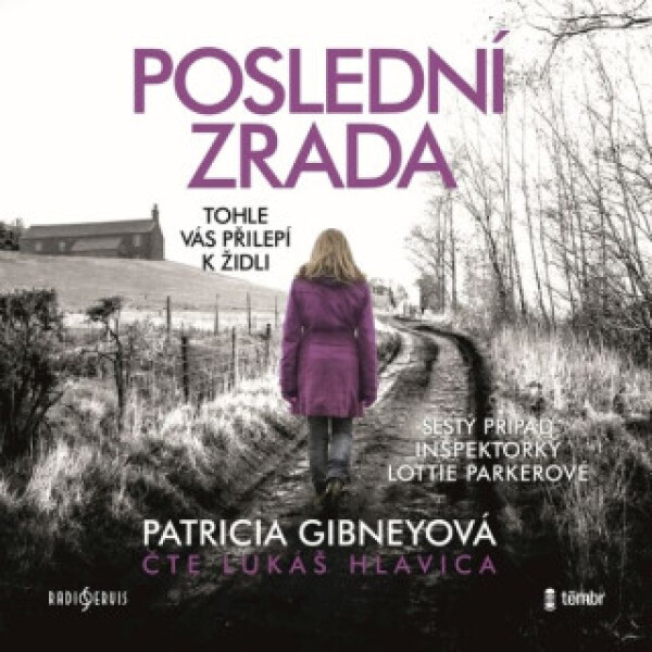 Poslední zrada - Patricia Gibneyová - audiokniha