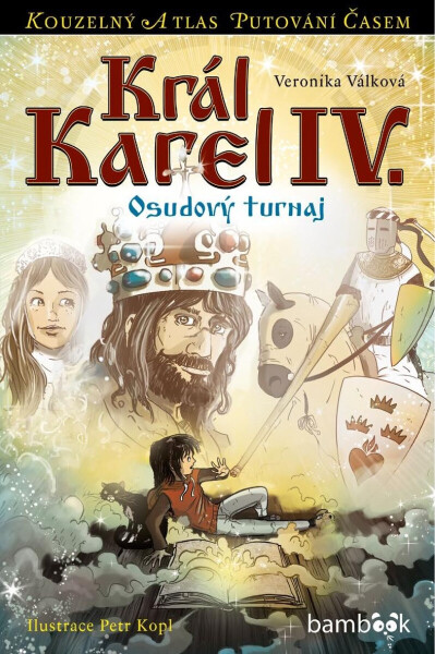 Král Karel IV. - Petr Kopl, Veronika Válková