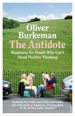 The Antidote - Oliver Burkeman