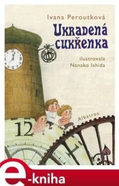 Ukradená cukřenka - Ivana Peroutková e-kniha