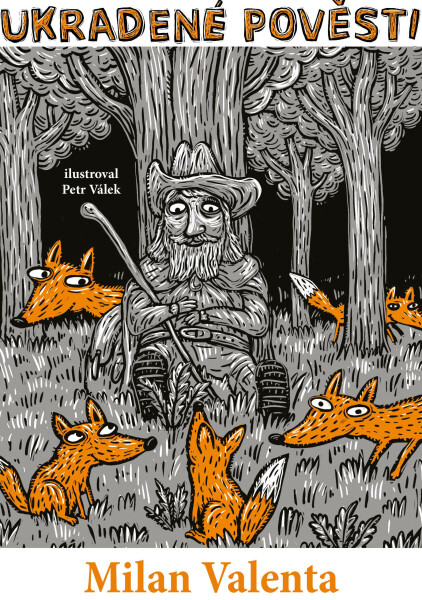 Ukradené pověsti - Milan Valenta