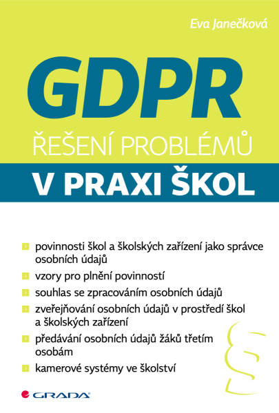 GDPR - Řešení problémů v praxi škol - Eva Janečková