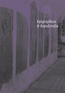 Epigraphica et Sepulcralia 9 - Jiří Roháček