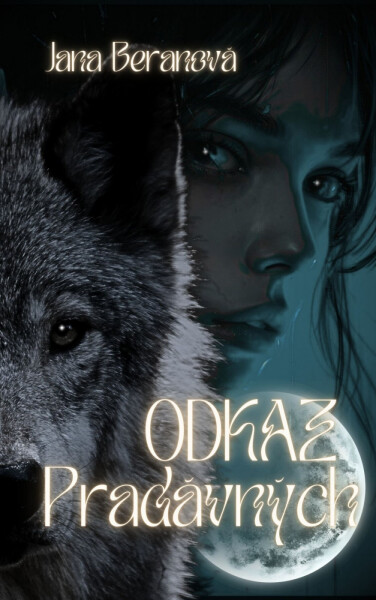 Odkaz Pradávných - Jana Beranová